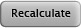 Recalculate
